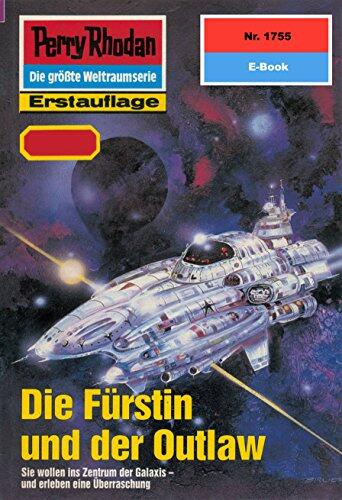 Perry Rhodan 1755: Die Fürstin und der Outlaw: Perry Rhodan-Zyklus "Die Hamamesch" (Perry Rhodan-Erstauflage)