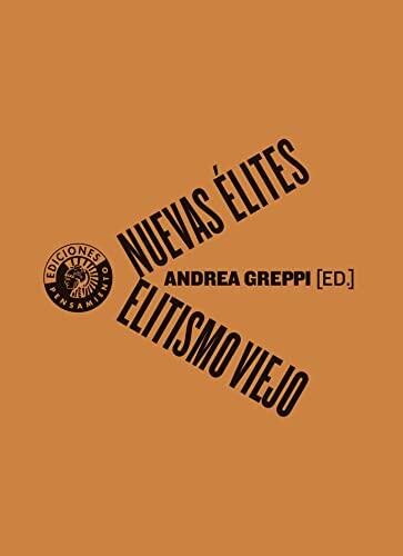 Nuevas élites, elitismo viejo
