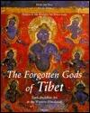 The Forgotten Gods of Tibet: Early Buddhist Art in the Western Himalayas