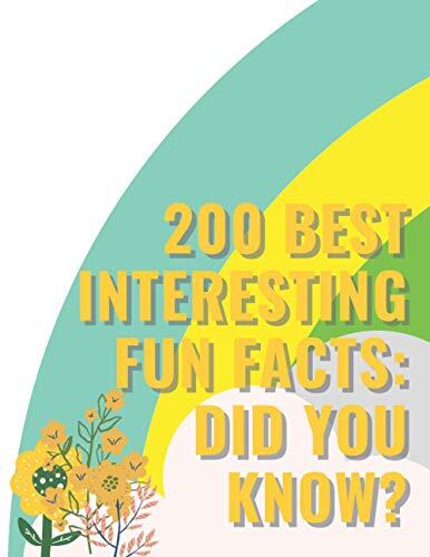 200 BEST INTERESTING FUN FACTS: DID YOU KNOW?: These fun facts will surprise you!