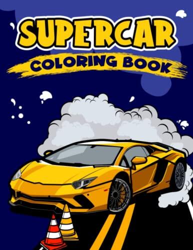 Supercar Coloring Book: iconic sports cars from around the world for you to color. A simple collection of beautiful Supercar For Boys and Girls Featuring different Hypercar Designs Car Coloring Book.