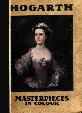 Hogarth. Masterpieces in Colour