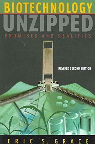 Biotechnology Unzipped: Promises and Realities