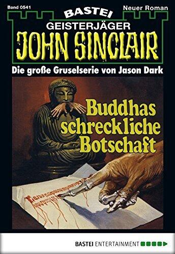 John Sinclair 541: Buddhas schreckliche Botschaft (1. Teil)