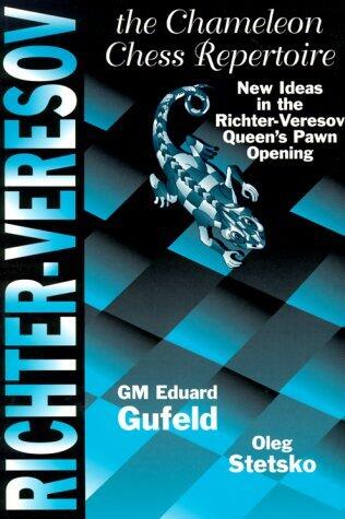 The Richter-Veresov System: The Chameleon Chess Repertoire 1. d4 Nf6 2. Nc3 d5.3 Bg5