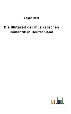 Die Blütezeit der musikalischen Romantik in Deutschland