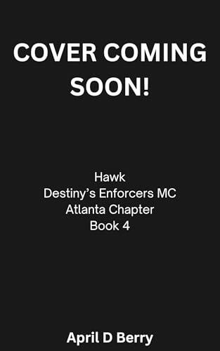 Hawk: Destiny's Enforcers MC Atlanta Chapter