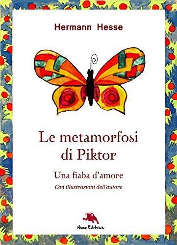 Le metamorfosi di Piktor. Una fiaba d'amore