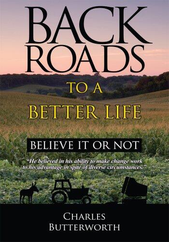 Back Roads To A Better Life: Believe It Or Not