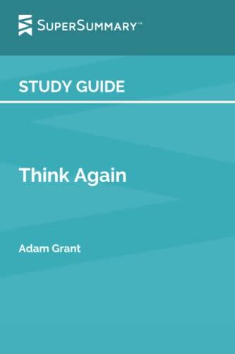 Study Guide: Think Again