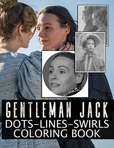Gentleman Jack Dots Lines Swirls Coloring Book: Special Gentleman Jack Adult Activity Color Puzzle Books