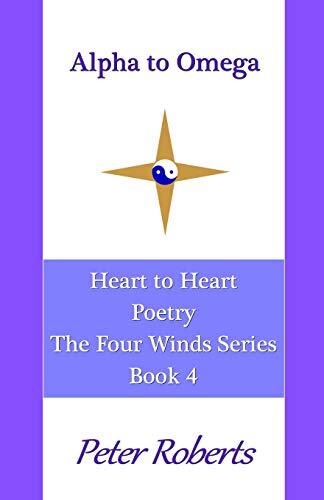Alpha to Omega: Heart to Heart Poetry
