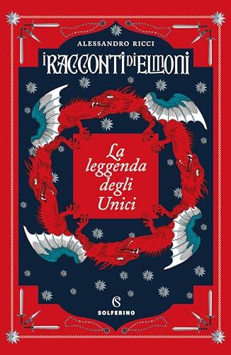 La leggenda degli Unici: I racconti di Elmoni