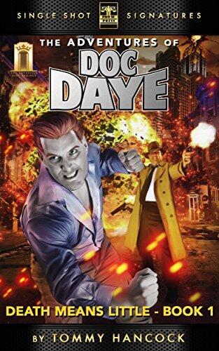 The Adventures of Doc Daye-Death Means Little-Book One