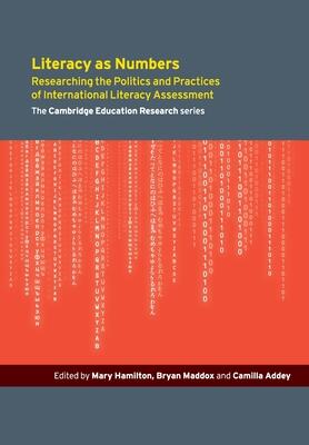 Literacy as Numbers: Researching the Politics and Practices of International Literary Assessment