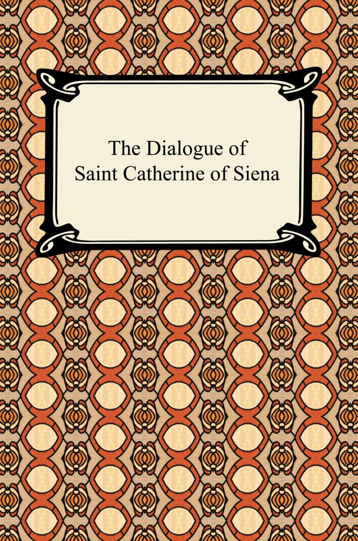 The Dialogue of Saint Catherine of Siena