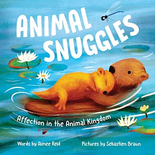 Animal Snuggles: A sweet bedtime lullaby that also teaches toddlers about the animal kingdom