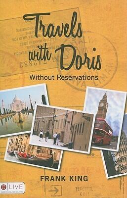 Travels With Doris: Without Reservations
