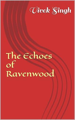 The Echoes of Ravenwood: Mystery
