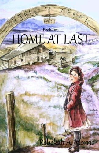 Triple Creek Ranch: Home at Last
