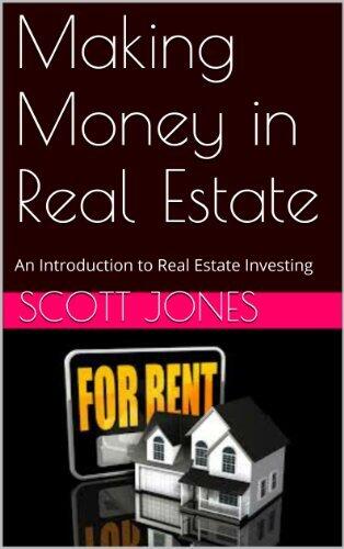 Making Money in Real Estate: An Introduction to Real Estate Investing