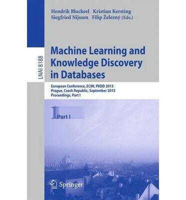 Machine Learning and Knowledge Discovery in Databases: European Conference, ECML PKDD 2013, Prague, Czech Republic, September 23-27, 2013, Proceedings, Part I