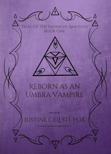 Trial of the Midnight Amethyst: Reborn as an Umbra Vampire