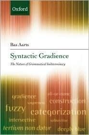 Syntactic Gradience: The Nature of Grammatical Indeterminacy
