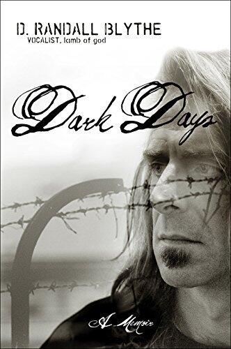 Dark Days by Randy Blythe