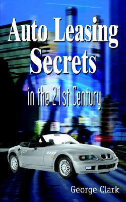 Auto Leasing Secrets in the 21st Century