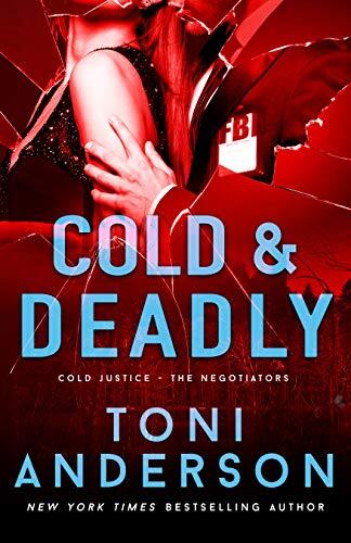 Cold & Deadly: An absolutely gripping crime thriller and edge-of-your-seat romantic suspense
