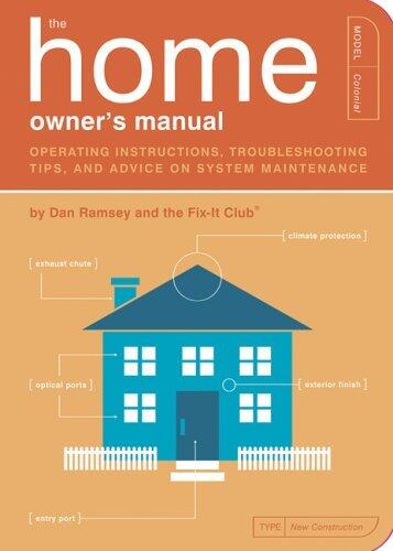 The Home Owner's Manual: Operating Instructions, Troubleshooting Tips, and Advice on System Maintenance