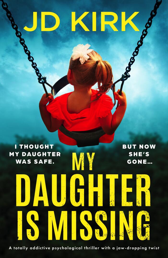 My Daughter Is Missing: A totally addictive psychological thriller with a jaw-dropping twist