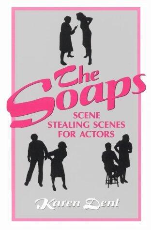 The Soaps: Scene Stealing Scenes for Actors