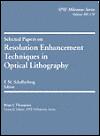 Selected Papers on Resolution Enhancement Techniques in Optical Lithography