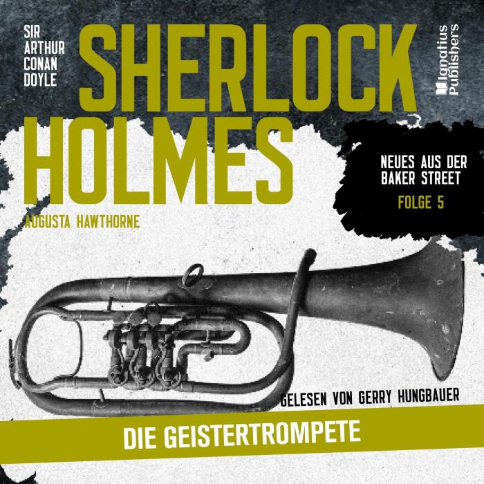 Die Geistertrompete: Sherlock Holmes: Neues aus der Baker Street, Folge 5