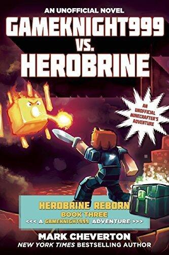 Gameknight999 vs. Herobrine: Herobrine Reborn Book Three: A Gameknight999 Adventure: An Unofficial Minecrafter's Adventure