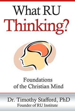 What RU Thinking?: Foundations of the Christian Mind