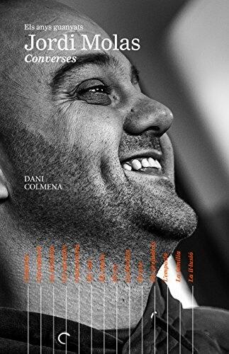 Els anys guanyats. Jordi Molas: Converses