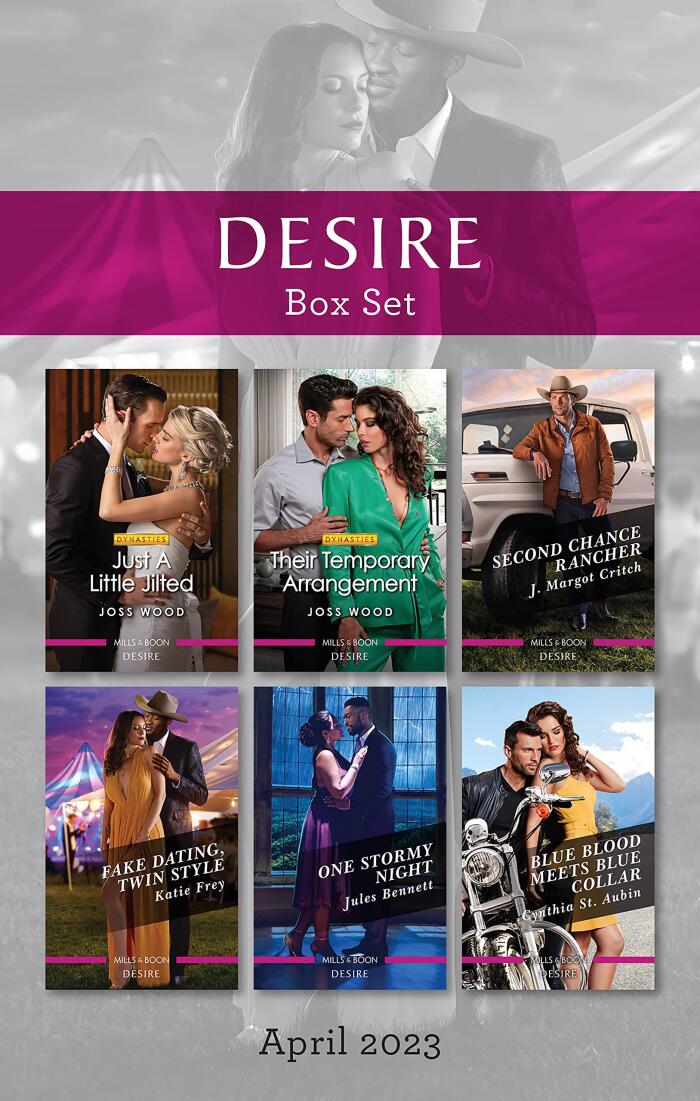 Desire Box Set Apr 2023/Just a Little Jilted/Their Temporary Arrangement/Second Chance Rancher/Fake Dating, Twin Style/One Stormy Night/Blue Blood