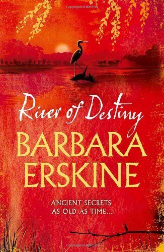 River of Destiny by Barbara Erskine (5-Jul-2012) Hardcover