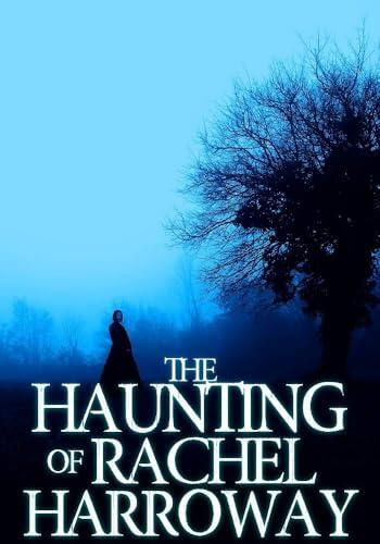The Haunting of Rachel Harroway (Ein fesselndes paranormales Mysterium 1)