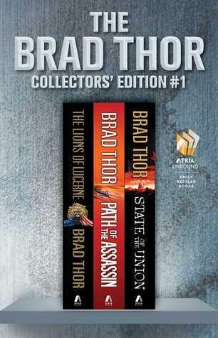 Brad Thor Collectors' Edition #1: The Lions of Lucerne (Path of the Assassin, State of the Union)