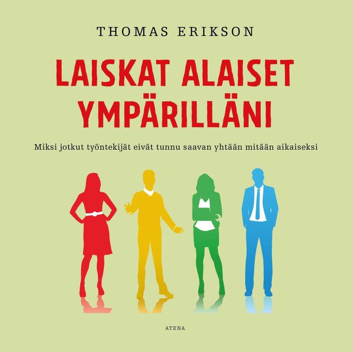 Laiskat alaiset ympärilläni Miksi jotkut työntekijät eivät tunnu saavan yhtään mitään aikaiseksi?