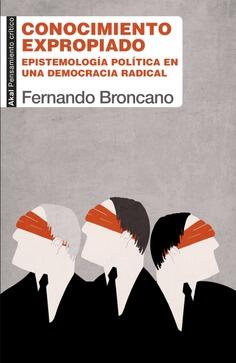 Conocimiento Expropiado: Epistemología Política en una Democracia Radical