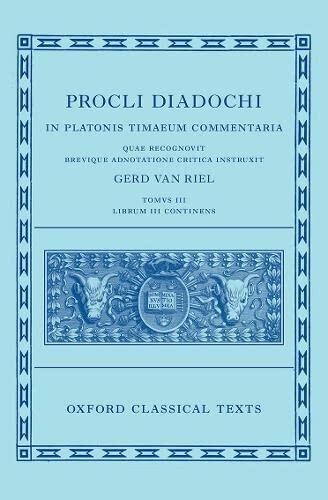 Proclus: Commentary on Timaeus, Book 3 (Procli Diadochi, In Platonis Timaeum Commentaria)