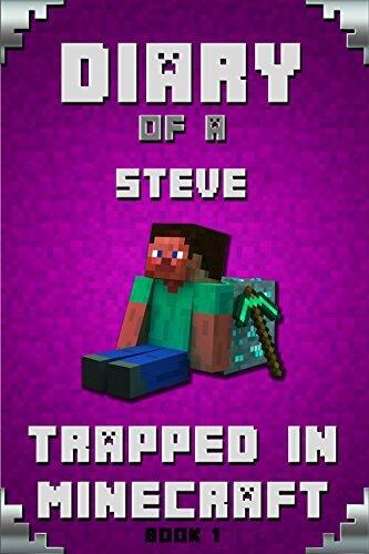 Minecraft Diary of A Minecraft Steve Trapped in Minecraft: Trapped in Minecraft!