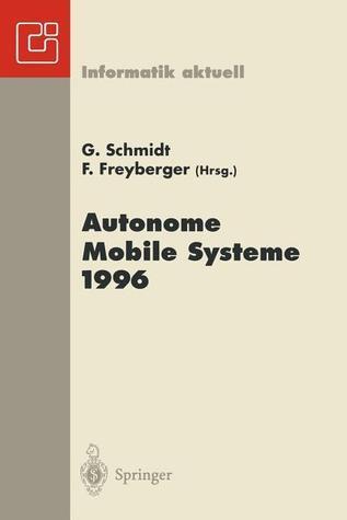 Autonome Mobile Systeme 1996: 12. Fachgespräch München, 14.-15. Oktober 1996 (Informatik aktuell)