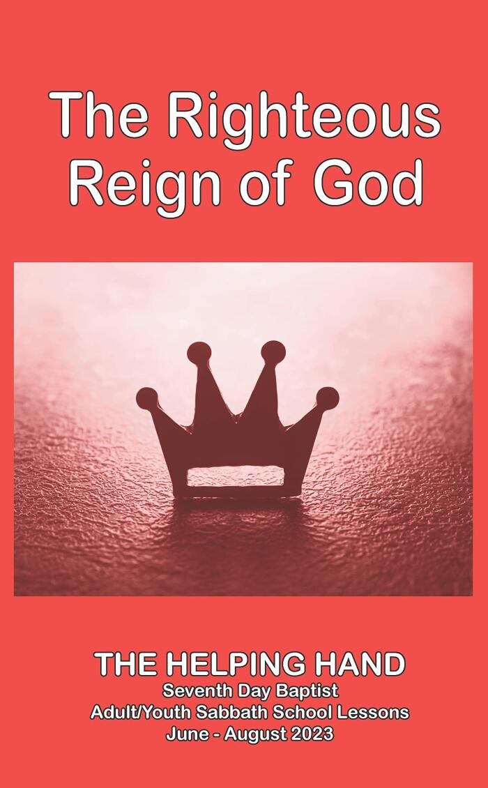 Helping Hand: June - August 2023: The Righteous Reign of God