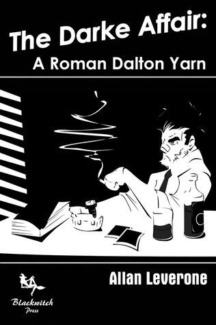 The Darke Affair : A Roman Dalton Yarn